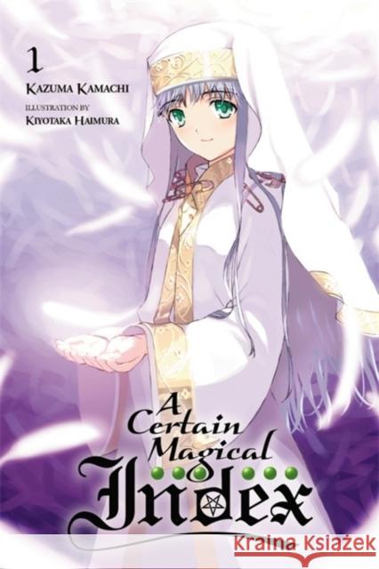 A Certain Magical Index, Vol. 1 (Novel) Kazuma Kamachi 9780316339124 Yen on