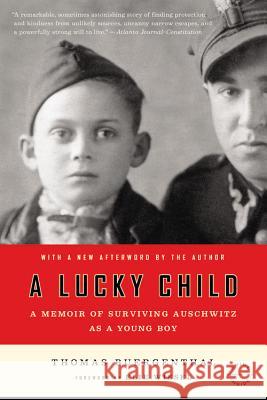 A Lucky Child: A Memoir of Surviving Auschwitz as a Young Boy Thomas Buergenthal Elie Wiesel 9780316339186 Back Bay Books