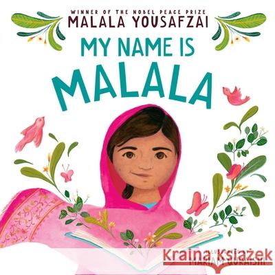 My Name Is Malala Malala Yousafzai Mariam Quraishi 9780316340274