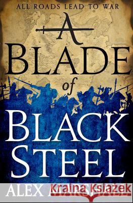 A Blade of Black Steel Alex Marshall 9780316340700
