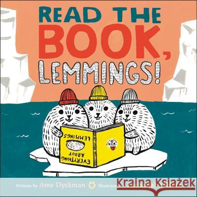 Read the Book, Lemmings! Ame Dyckman Zachariah Ohora 9780316343480 Little, Brown Books for Young Readers