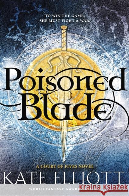 Poisoned Blade Kate Elliott 9780316344388