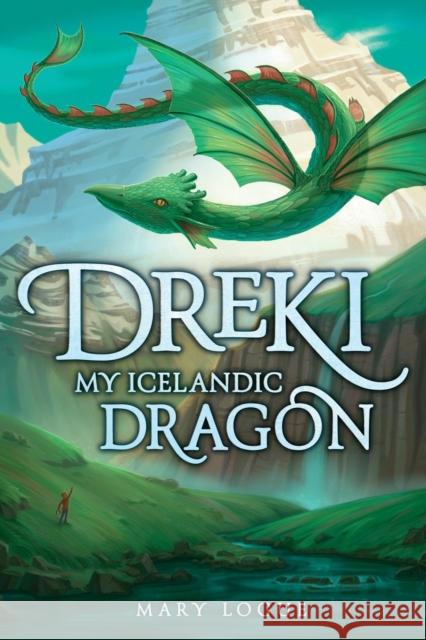 Dreki: My Icelandic Dragon Mary Logue 9780316345880 Christy Ottaviano Books-Little Brown and Hach