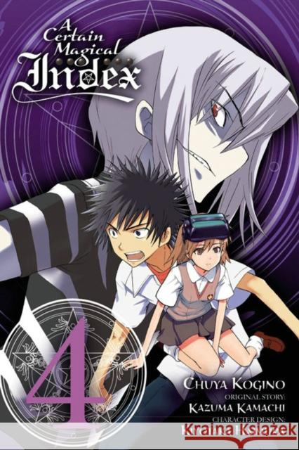 A Certain Magical Index, Vol. 4 (manga) Kazuma Kamachi 9780316345972 Little, Brown & Company