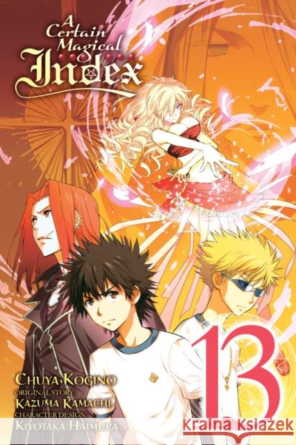 A Certain Magical Index, Vol. 13 (Manga) Kazuma Kamachi Chuya Kogino 9780316346092 Little, Brown & Company