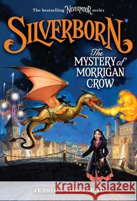 Silverborn: The Mystery of Morrigan Crow Jessica Townsend 9780316348393 Little, Brown Books for Young Readers