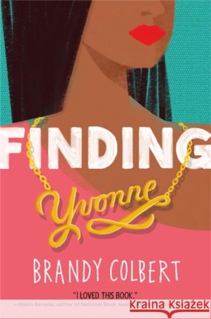 Finding Yvonne Brandy Colbert 9780316349024 Little, Brown Books for Young Readers