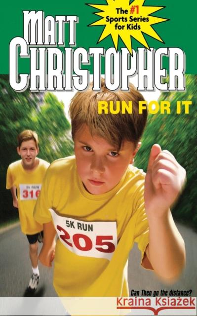 Run for It Matt Christopher Robert Hirschfeld 9780316349147 Little Brown and Company