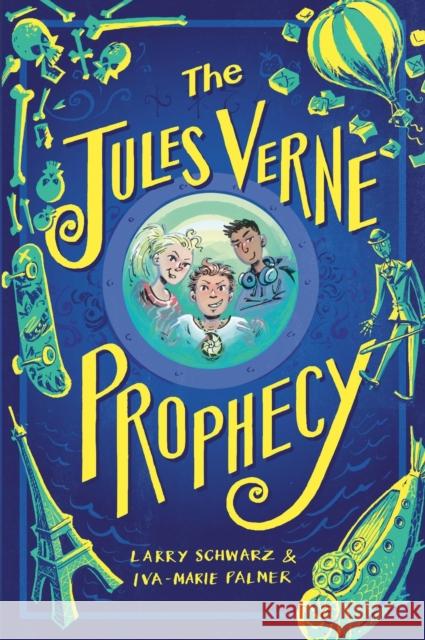 The Jules Verne Prophecy Larry Schwarz 9780316349994