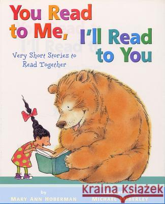 You Read to Me, I'll Read to You: Very Short Stories to Read Together Mary Ann Hoberman Michael Emberley 9780316363501 Little Brown and Company