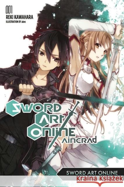 Sword Art Online 1: Aincrad (Novel) Reki Kawahara 9780316371247