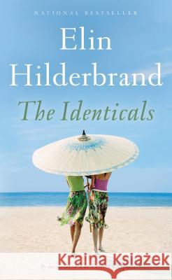 The Identicals Elin Hilderbrand 9780316375221 Little Brown and Company