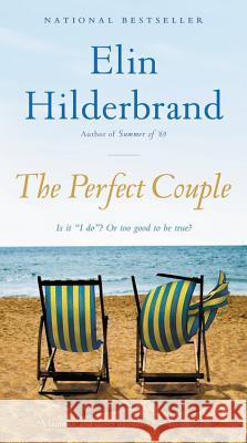 The Perfect Couple Elin Hilderbrand 9780316375238 Little Brown and Company