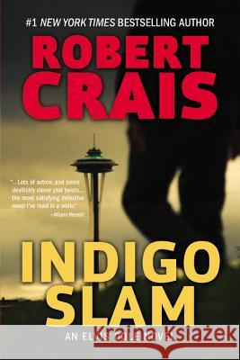 Indigo Slam: An Elvis Cole Novel Robert Crais 9780316376358