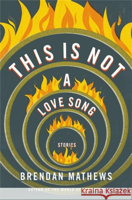 This Is Not a Love Song Brendan Mathews 9780316382144