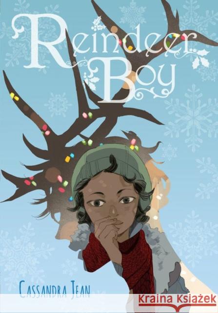 Reindeer Boy Cassandra Jean 9780316384186