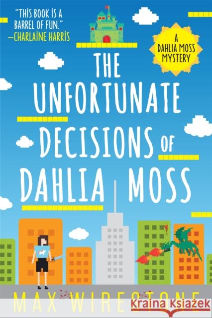 The Unfortunate Decisions of Dahlia Moss Max Wirestone 9780316385985 Redhook