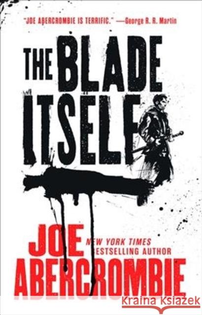 The Blade Itself Joe Abercrombie 9780316387316 Orbit