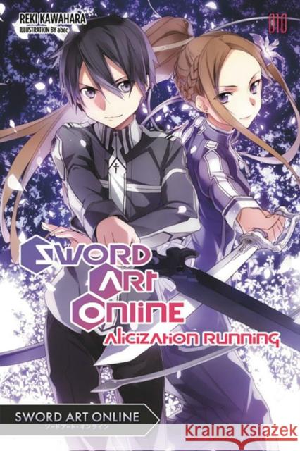 Sword Art Online 10: Alicization Running Reki Kawahara 9780316390439 Yen on