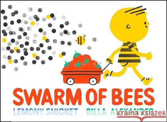 Swarm of Bees Lemony Snicket Rilla Alexander 9780316392822