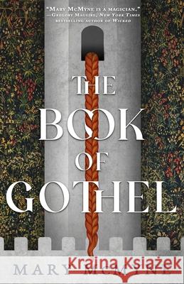 The Book of Gothel Mary McMyne 9780316393119 Redhook