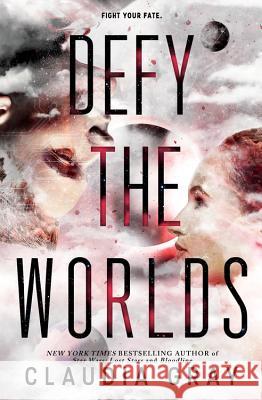 Defy the Worlds Claudia Gray 9780316394079