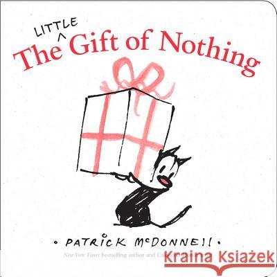 The Little Gift of Nothing Patrick McDonnell 9780316394734 LB Kids