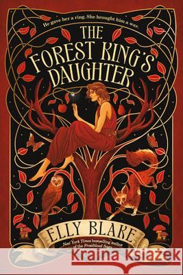 The Forest King's Daughter Elly Blake 9780316395823 Little, Brown Books for Young Readers