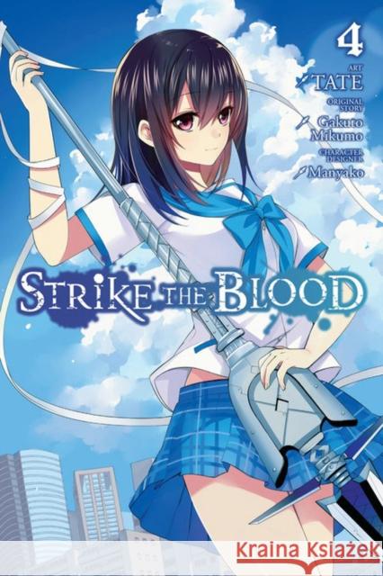 Strike the Blood, Vol. 4 (manga) Gakuto Mikumo 9780316396035 Yen Press