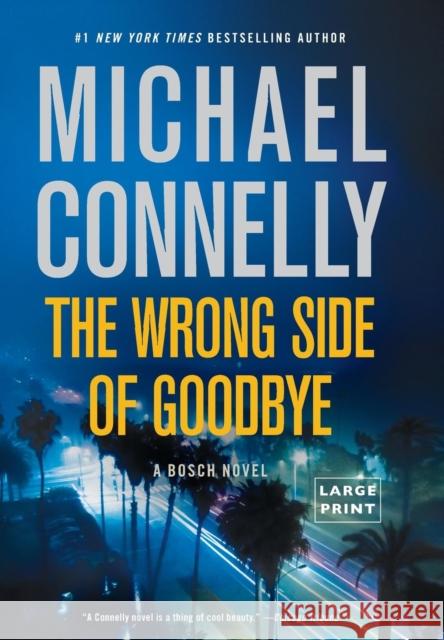 The Wrong Side of Goodbye Michael Connelly 9780316396752 Little Brown and Company