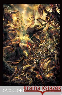 Overlord, Vol. 4 (light novel): The Lizardman Heroes Kugane Maruyama 9780316397599 Little, Brown & Company
