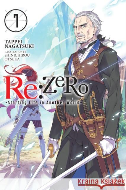 re:Zero Starting Life in Another World, Vol. 7 (light novel) Tappei Nagatsuki 9780316398497