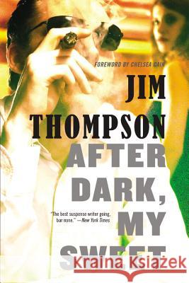 After Dark, My Sweet Jim Thompson 9780316403849 Mulholland Books