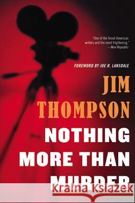 Nothing More Than Murder Jim Thompson 9780316403931 Mulholland Books