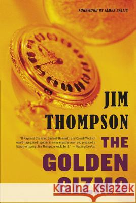 The Golden Gizmo Jim Thompson 9780316403986 Mulholland Books