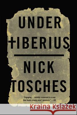 Under Tiberius Nick Tosches 9780316405645 Back Bay Books