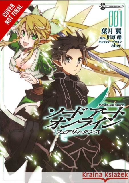 Sword Art Online: Fairy Dance, Vol. 1 (manga) Reki Kawahara 9780316407380 Yen Press