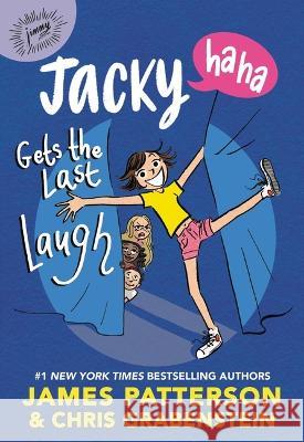 Jacky Ha-Ha Gets the Last Laugh James Patterson Chris Grabenstein Kerasco?t 9780316410120 Jimmy Patterson