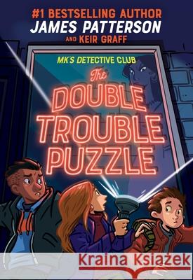 Mk's Detective Club: The Double Trouble Puzzle James Patterson Keir Graff 9780316412537 Jimmy Patterson