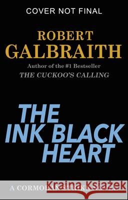 The Ink Black Heart Robert Galbraith 9780316413039