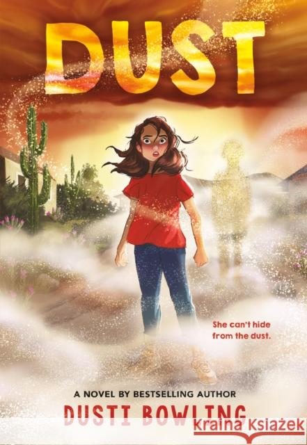 Dust Dusti Bowling 9780316414333 Little, Brown Books for Young Readers