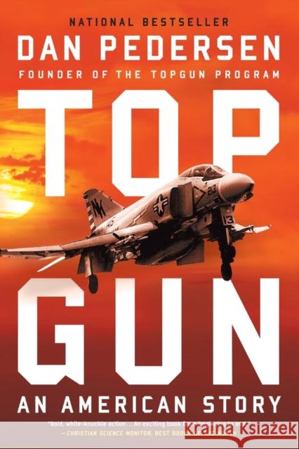 Topgun: An American Story Dan Pedersen 9780316416283 Hachette Books