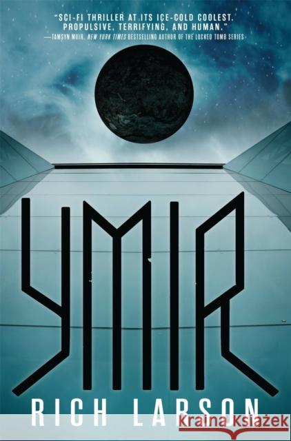 Ymir Rich Larson 9780316416580 Orbit