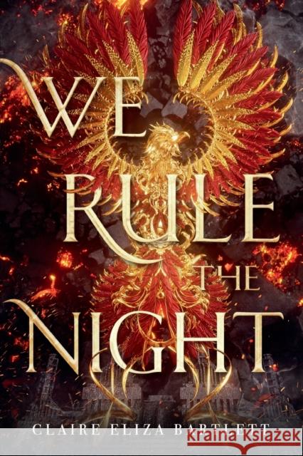 We Rule the Night Claire Eliza Bartlett 9780316417297 Little, Brown & Company