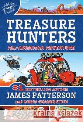 Treasure Hunters: All-American Adventure James Patterson Chris Grabenstein Juliana Neufeld 9780316417433 Jimmy Patterson