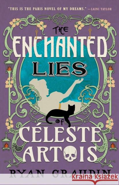 The Enchanted Lies of Celeste Artois Ryan Graudin 9780316418805 Little, Brown & Company