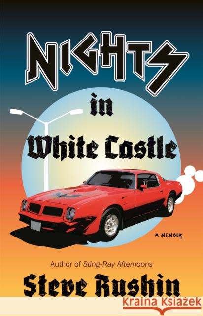 Nights in White Castle: A Memoir Steve Rushin 9780316419390