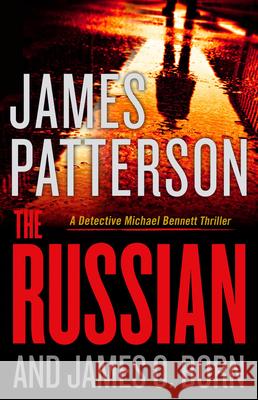 The Russian James Patterson James O. Born 9780316420389 Little Brown and Company