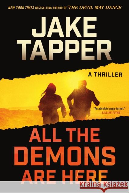 All the Demons Are Here: A Thriller Jake Tapper 9780316424486 Little, Brown & Company