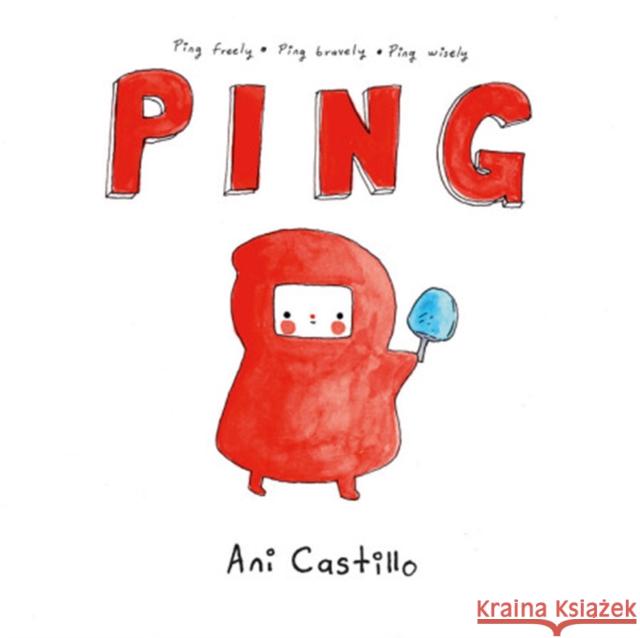 Ping Ani Castillo 9780316424646 Little, Brown Books for Young Readers